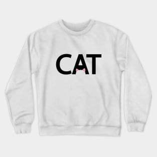 Cat being a cat typography design Crewneck Sweatshirt